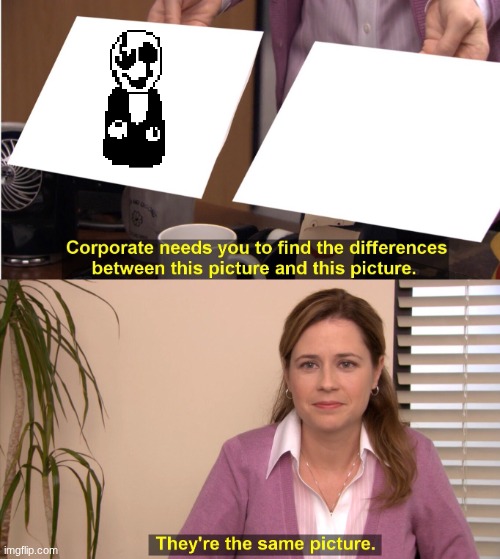 GUYS IT'S AN EMPTY PAPER | image tagged in memes,they're the same picture | made w/ Imgflip meme maker
