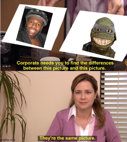 They're The Same Picture Meme | image tagged in memes,they're the same picture | made w/ Imgflip meme maker