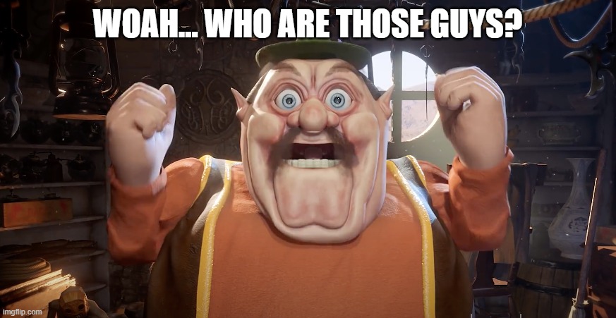 woah... who are those guys? | image tagged in morshu shocked | made w/ Imgflip meme maker