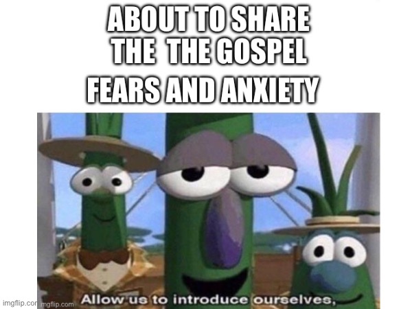 Sharing the gospel can be scary, but don’t listen to your fears listen to what Jesus said in Mark 16:15 | image tagged in gifs,memes,evangelicals,christianity | made w/ Imgflip meme maker