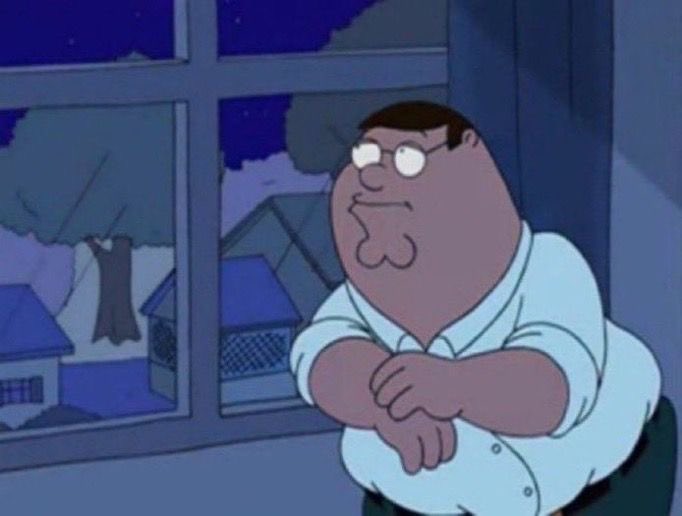 peter griffin looking out the window contemplating Blank Meme Template