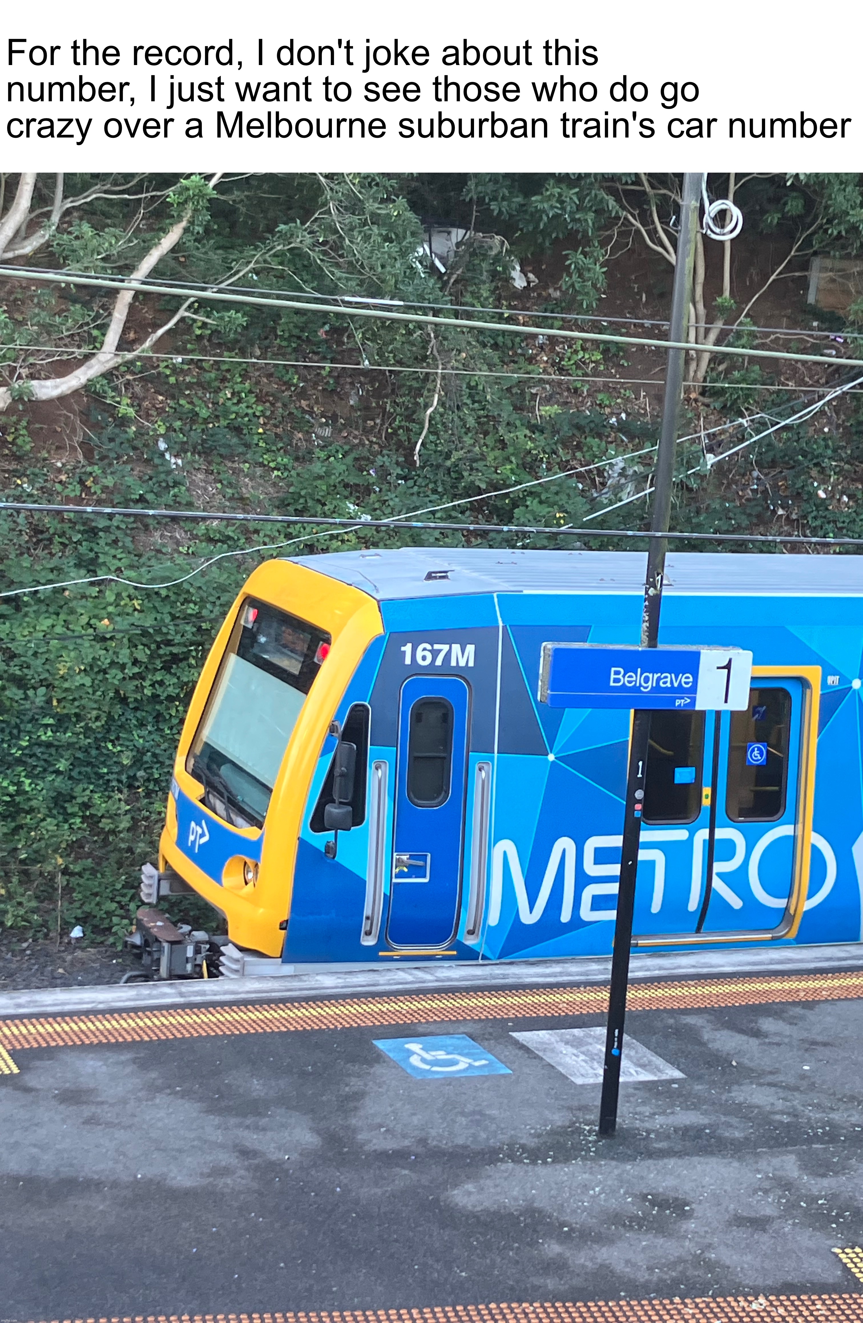 No additional text | For the record, I don't joke about this number, I just want to see those who do go crazy over a Melbourne suburban train's car number | image tagged in 67 | made w/ Imgflip meme maker