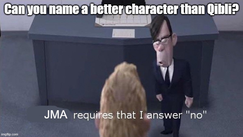 A whole list. | Can you name a better character than Qibli? JMA | image tagged in the law requires that i answer no,wings of fire,wof,dragons,books | made w/ Imgflip meme maker