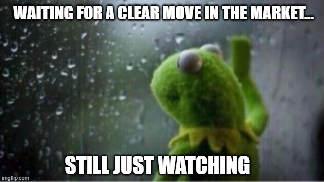 Waiting for a clear move in the market… | Waiting for a clear move in the market…; Still just watching | image tagged in bitcoin,crypto,market,memes | made w/ Imgflip meme maker