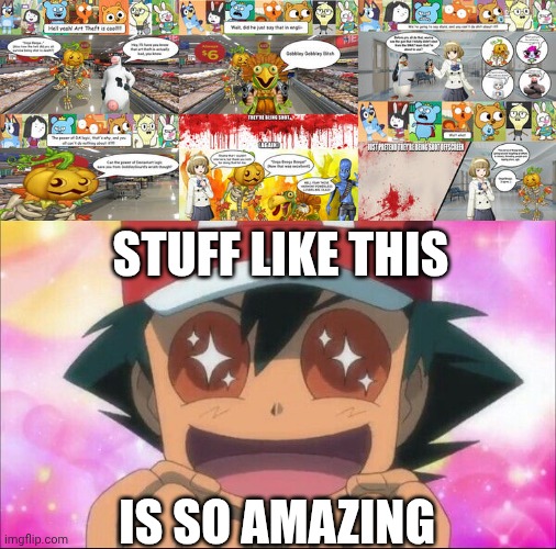 Me Ruining A Fill In Meme #3 | Stuff like this; Is so amazing | image tagged in ruin this fill in meme 6 | made w/ Imgflip meme maker