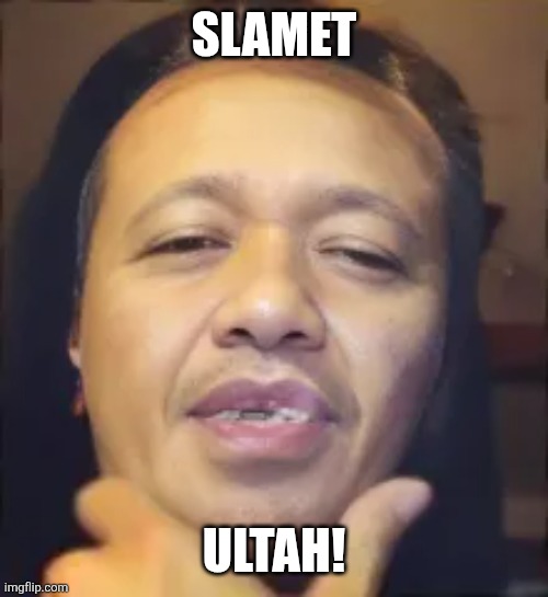 Slamet; ultah! | image tagged in memes,fugly,selfie | made w/ Imgflip meme maker