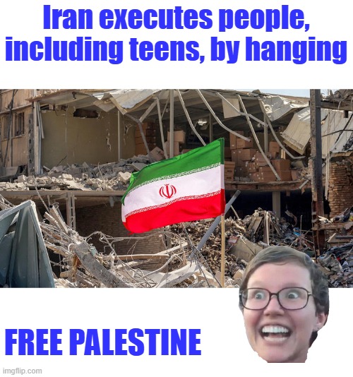 Iran executes people, including teens, by hanging; Free Palestine | made w/ Imgflip meme maker