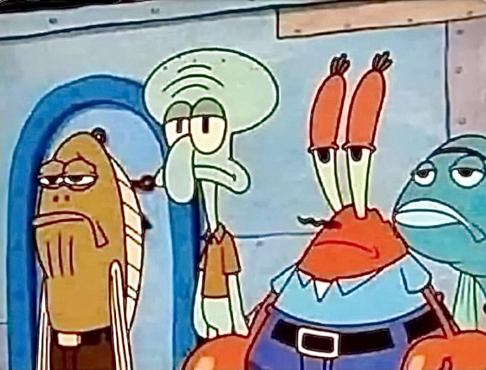 Squidward, Mr. Krabs and random fish are depresses Blank Meme Template