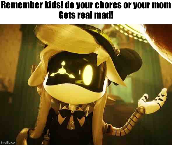 Kids must do their chores somehow | Murder drones memes | image tagged in murder drones | made w/ Imgflip meme maker