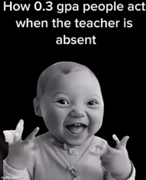 image tagged in school,slander | made w/ Imgflip meme maker