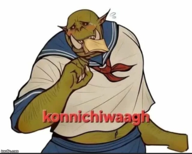 Waaaagh. | image tagged in orks | made w/ Imgflip meme maker