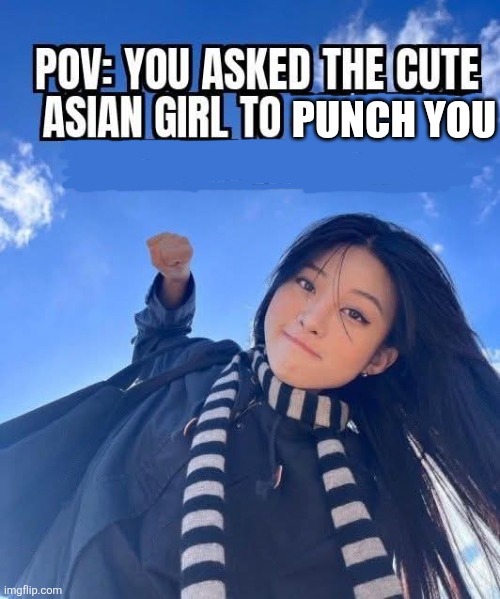 Pov | Punch you | image tagged in impact | made w/ Imgflip meme maker