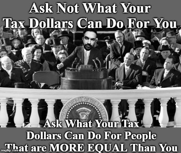 Mamdani Historic Speech on Equity | image tagged in mamdani kennedy equity meme | made w/ Imgflip meme maker