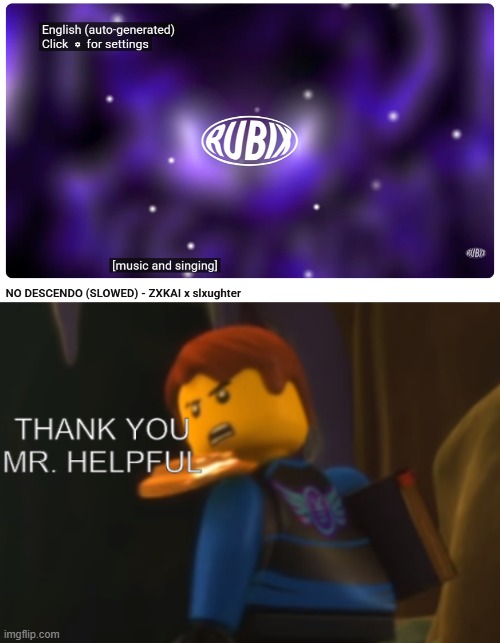 how am i supposed to know what the lyrics are? | image tagged in thank you mr helpful | made w/ Imgflip meme maker