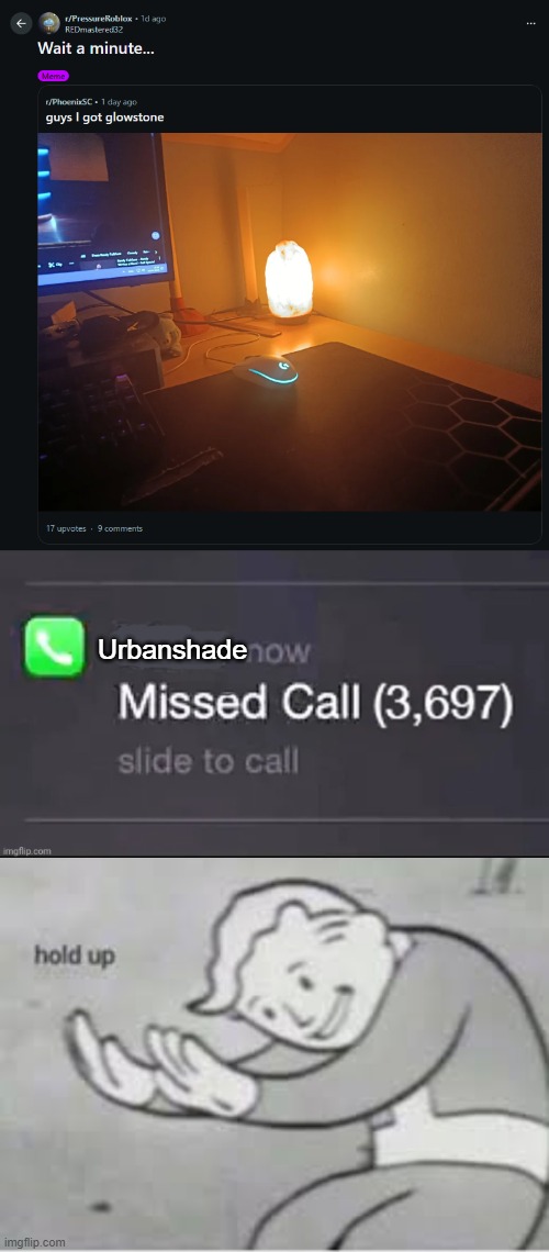 Wait what the [Redacted] | Urbanshade | image tagged in missed call,hol up | made w/ Imgflip meme maker