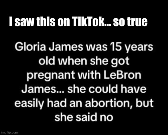 I saw this on TikTok… so true | image tagged in pro life,repost | made w/ Imgflip meme maker