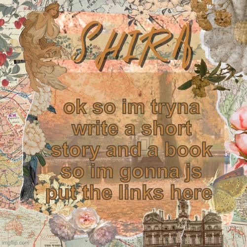 shira’s sweet temp | ok so im tryna write a short story and a book so im gonna js put the links here | image tagged in shira s sweet temp | made w/ Imgflip meme maker