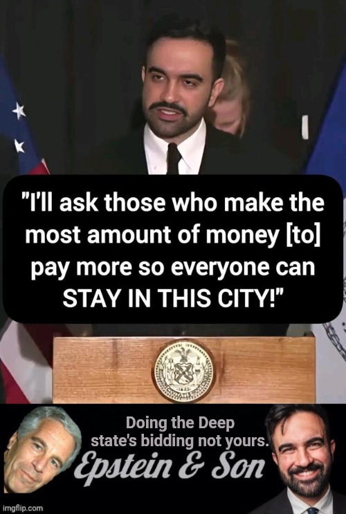 He will make you pay for deadbeat voters | Doing the Deep state's bidding not yours. | image tagged in epstein and son header,deadbeat dad | made w/ Imgflip meme maker