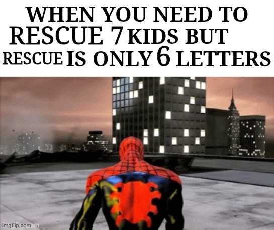 How many arms does Spider-man have? | RESCUE; RESCUE 7; 6 | made w/ Imgflip meme maker