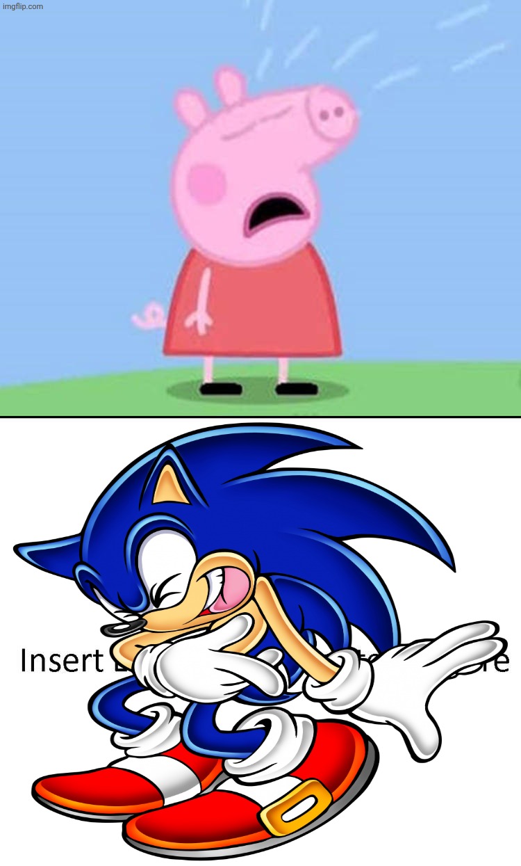 Sonic laughing at Peppa pig crying? | image tagged in who's laughing at peppa pig crying,deviantart,sonic the hedgehog,peppa pig,nick jr,sega | made w/ Imgflip meme maker