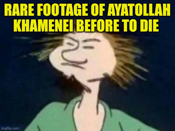 LOL | Rare footage of Ayatollah Khamenei before to die | image tagged in shaggy | made w/ Imgflip meme maker