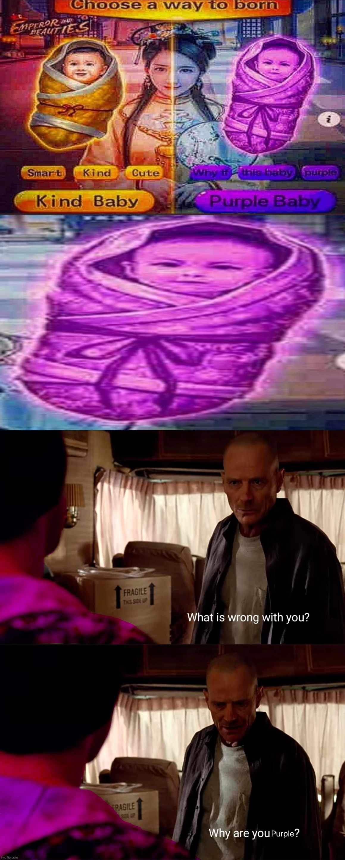 Why is this baby purple?! | image tagged in memes,breaking bad,purple | made w/ Imgflip meme maker