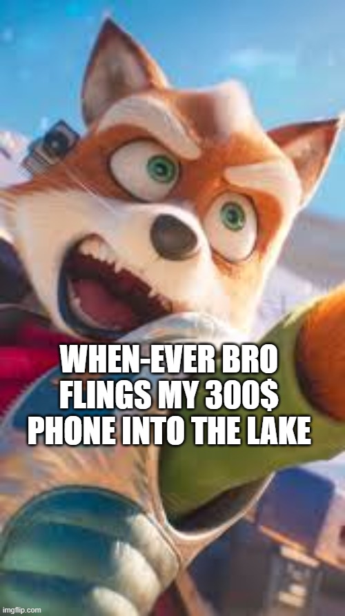 phone is dead forever | when-ever bro flings my 300$ Phone into the lake | image tagged in yelling xoxo99,phone,fling,lake | made w/ Imgflip meme maker