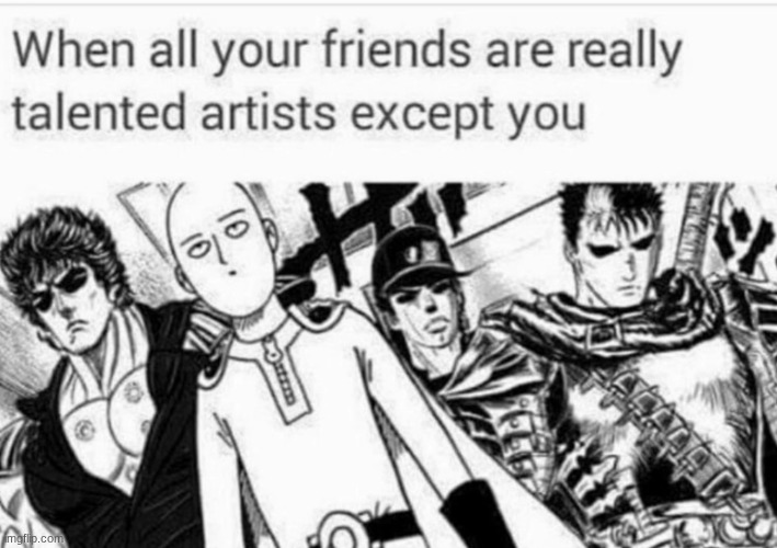 image tagged in berserk,jjba,opm | made w/ Imgflip meme maker