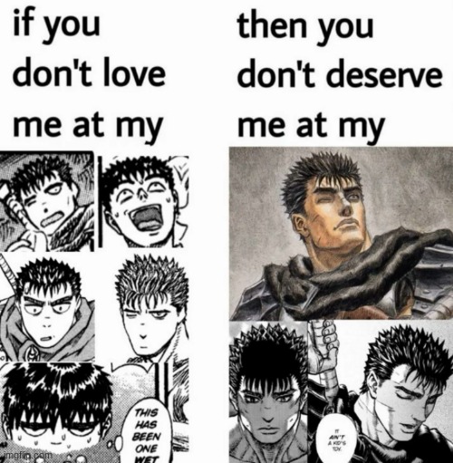 image tagged in berserk,guts | made w/ Imgflip meme maker