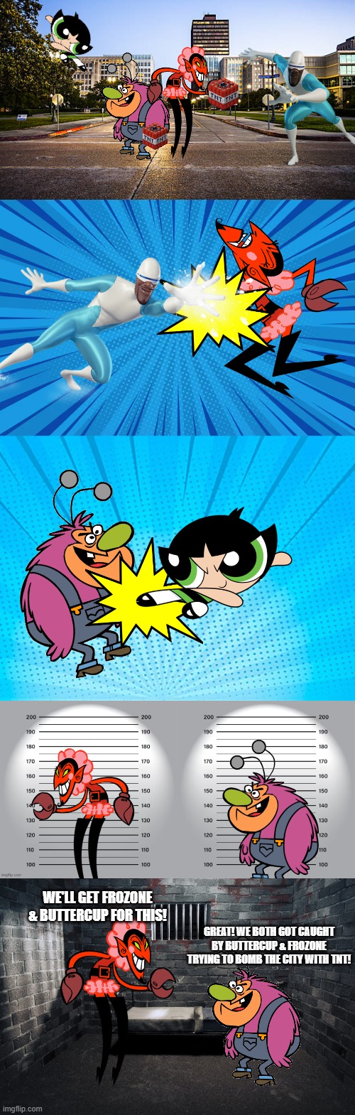 great! we both got caught by buttercup & frozone trying to bomb the city with tnt! we'll get frozone & buttercup for this! | image tagged in ds | made w/ Imgflip meme maker