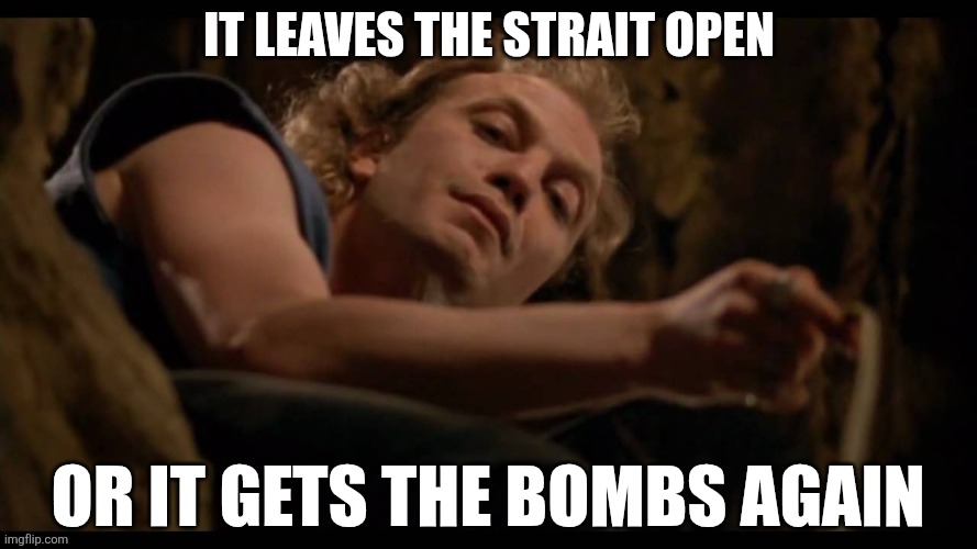It puts the lotion on the skin | It leaves the Strait open; Or it gets the bombs again | image tagged in it puts the lotion on the skin | made w/ Imgflip meme maker