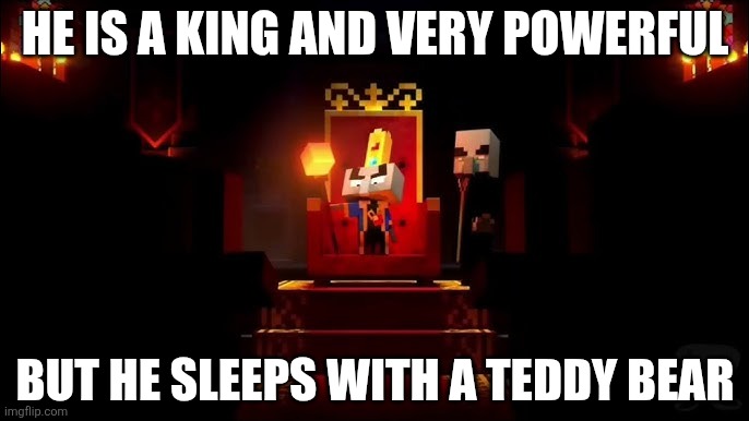 Arch Illager | He is a king and very powerful; But he sleeps with a teddy bear | image tagged in arch illager | made w/ Imgflip meme maker