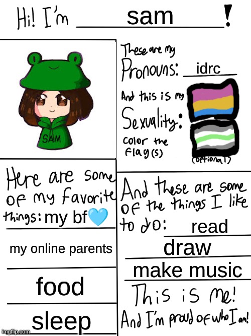 my OC is so ass | sam; idrc; my bf🩵; read; my online parents; draw; make music; food; sleep | image tagged in lgbtq stream account profile | made w/ Imgflip meme maker