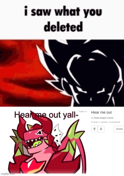 image tagged in i saw what you deleted | made w/ Imgflip meme maker