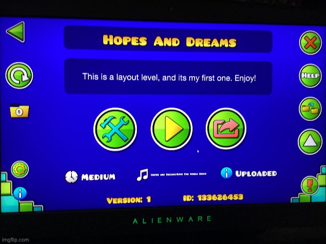 Hey guys I created a level anyone wanna check it out? | image tagged in geometry dash,memes | made w/ Imgflip meme maker