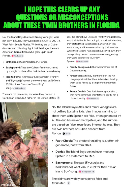 Funny | I hope this clears up any questions or misconceptions about these twin brothers in Florida | image tagged in funny,cuba,florida man,florida,fantasy island,boys | made w/ Imgflip meme maker