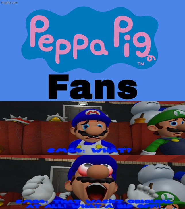 Smg4 hates Peppa pig fans? | image tagged in ruin this fill in meme 282,deviantart,smg4,peppa pig,nick jr,deviantart week | made w/ Imgflip meme maker