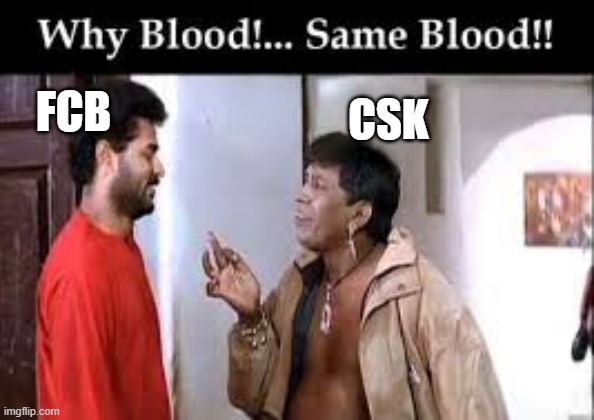 FCB; CSK | image tagged in sports | made w/ Imgflip meme maker