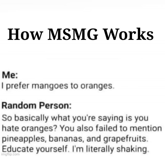 How MSMG Works | made w/ Imgflip meme maker
