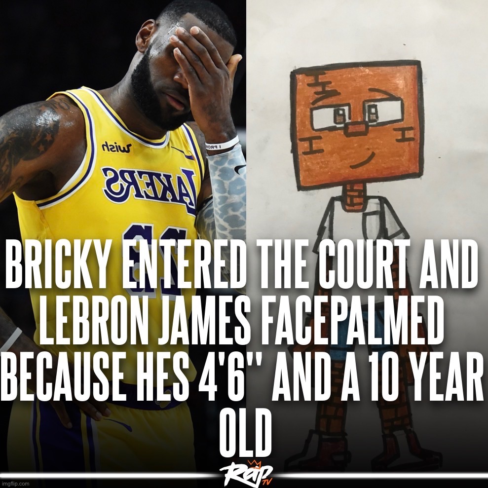 brickposting | image tagged in bricky | made w/ Imgflip meme maker