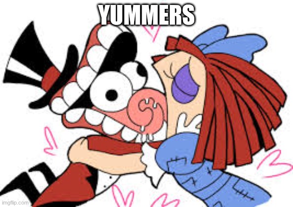 yummy | yummers | image tagged in the amazing digital circus | made w/ Imgflip meme maker