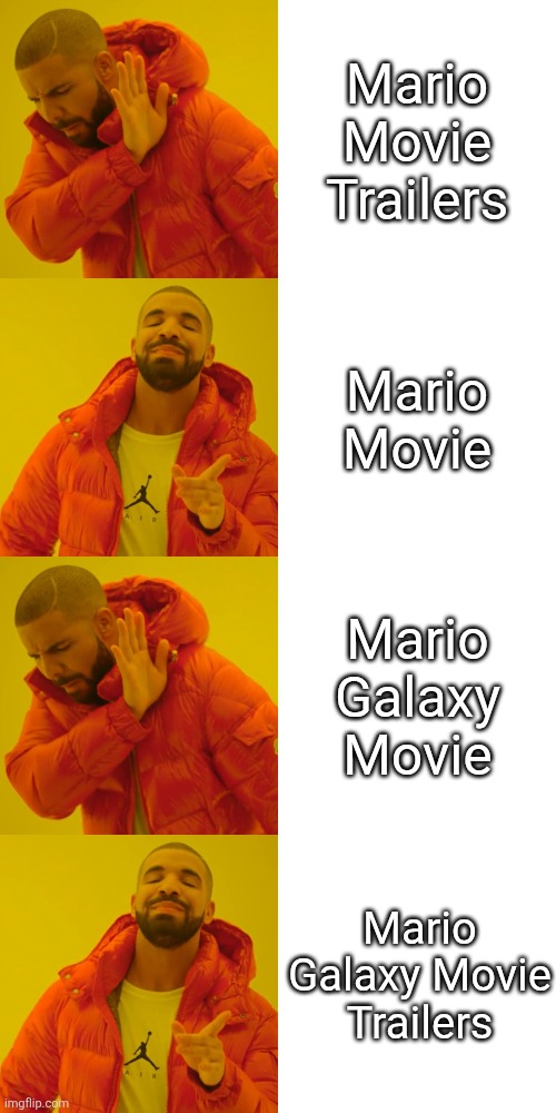 So disappointed. On so many levels. | Mario Movie Trailers; Mario Movie; Mario Galaxy Movie; Mario Galaxy Movie Trailers | image tagged in memes,drake hotline bling | made w/ Imgflip meme maker