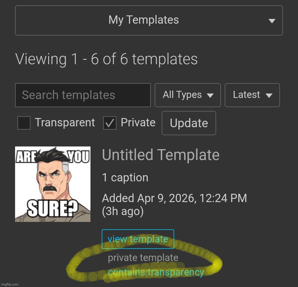 This just in, private templates are now a thing | image tagged in templates,my templates challenge,templates templates templates | made w/ Imgflip meme maker
