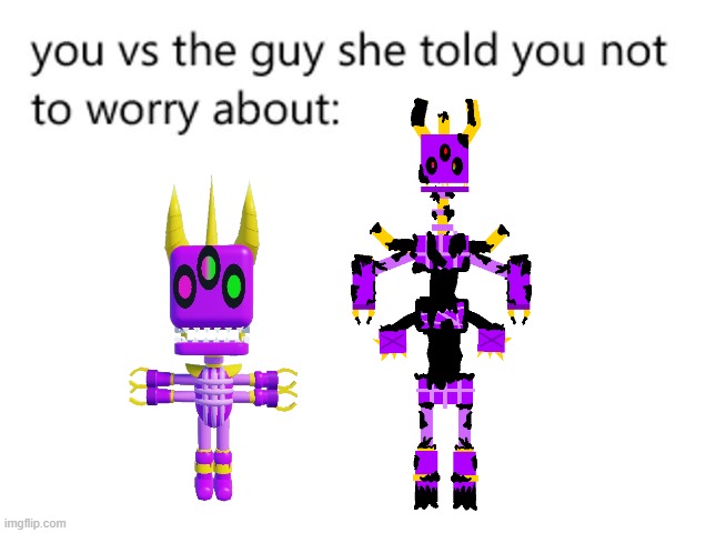 Something, Something, Something, Meme about my OC | image tagged in you vs the guy she told you not to worry about,oc,dandy's world,shocky zappson electrite | made w/ Imgflip meme maker