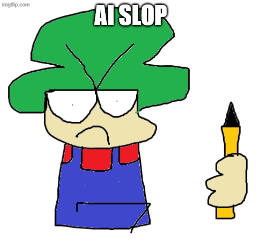 ai slop | made w/ Imgflip meme maker