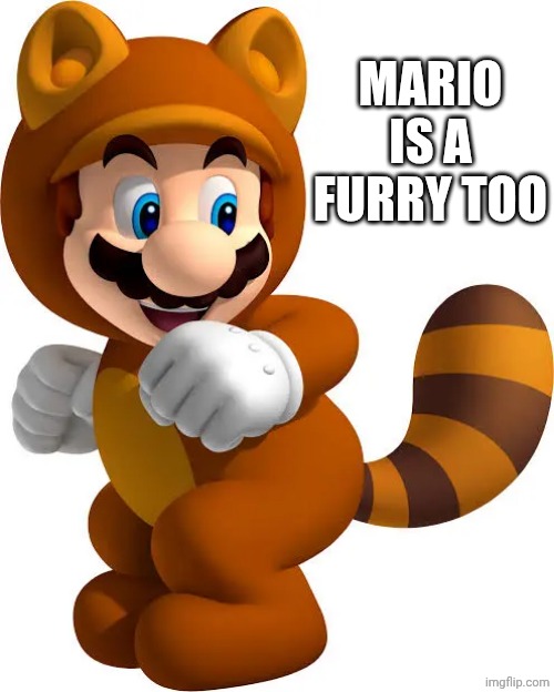 Mario is a furry too | made w/ Imgflip meme maker