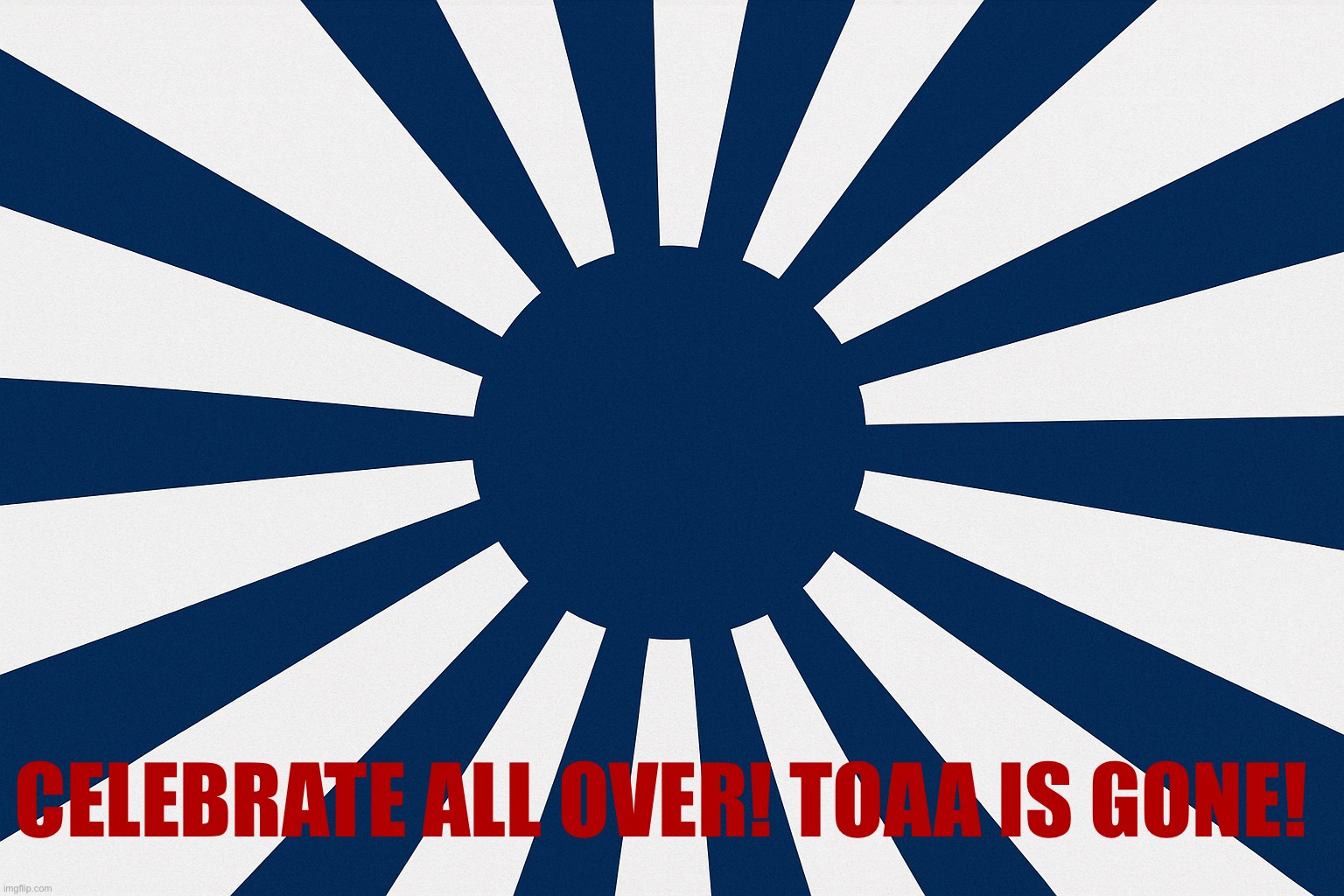 ALEXA, PLAY “COURTESY OF THE PINK, RED AND GREEN!” | CELEBRATE ALL OVER! TOAA IS GONE! | image tagged in uusr war/victory flag | made w/ Imgflip meme maker