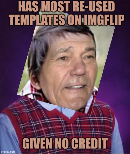 Bad Luck Kewlew | Has most re-used templates on imgflip; Given no credit | image tagged in memes,bad luck brian | made w/ Imgflip meme maker