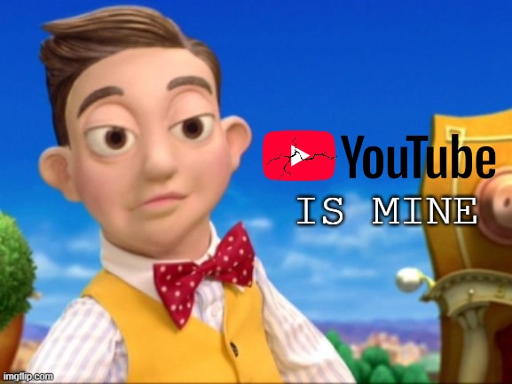 Lazy town Selfish kid | is mine | image tagged in lazy town selfish kid | made w/ Imgflip meme maker