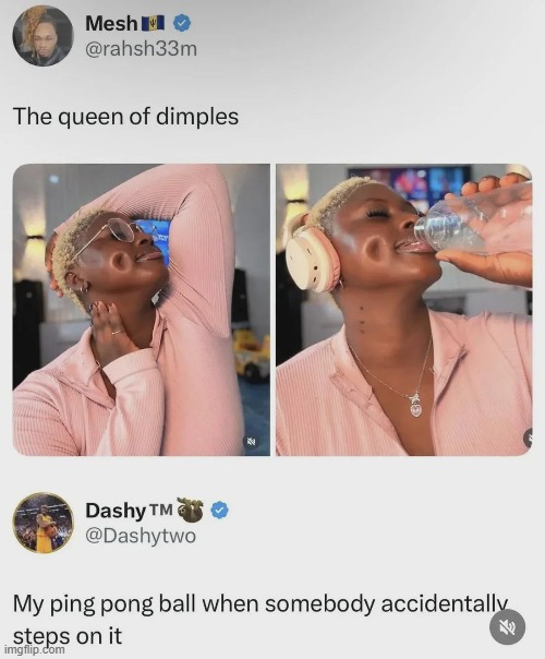 image tagged in dimple,ping pong,ball,ping pong ball,step,stepping | made w/ Imgflip meme maker
